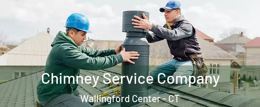  Chimney Service Company Wallingford Center - CT