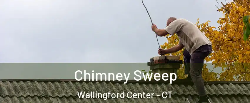  Chimney Sweep Wallingford Center - CT