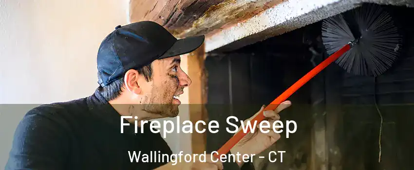  Fireplace Sweep Wallingford Center - CT