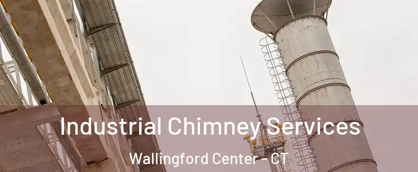  Industrial Chimney Services Wallingford Center - CT