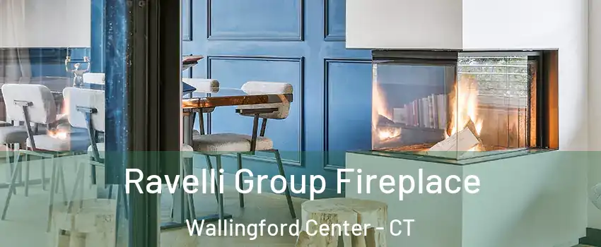  Ravelli Group Fireplace Wallingford Center - CT